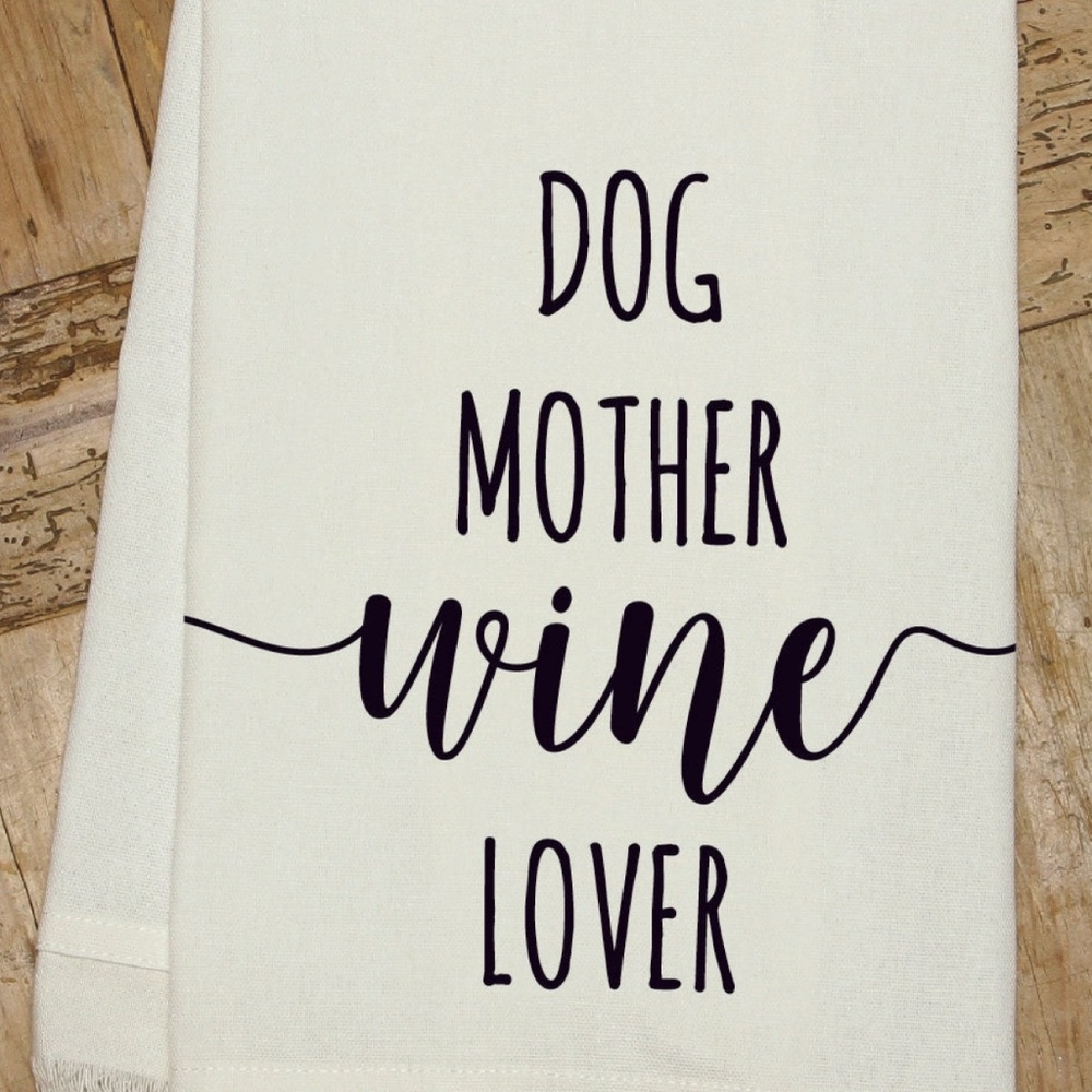 NWT - Dog Mother Wine Lover towel